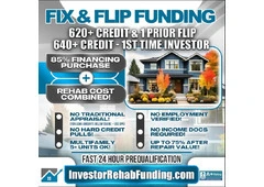 620+ CREDIT - INVESTOR FIX & FLIP FUNDING - To $2,000,000.00 – No Hard Credit Report Pull!